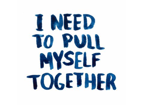 i need to pull myself together Tumblr Love, Teen Quotes, Word Up, Personal Quotes, Quotes By Famous People, Thoughts Quotes, Picture Quotes, Favorite Quotes, Best Quotes