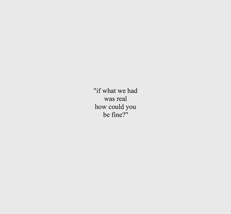 How Can You Love Me If You Dont Love Yourself, When Your Loved Ones Dont Understand You, How Can You Act Like Nothing Happened, I See A Stranger In Your Eyes, I Was Used Quotes, I Was Nothing To You Quote, I Act Like Im Okay Quotes, And Just Like That It Was Over, Hate Love Captions