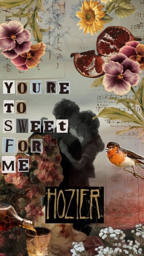 Not me misspelling it #hozier #flowers #vintage #summer #unrealunearth Hozier Aesthetic, Dorm Posters, Flowers Vintage, Hozier, Not Me, Simple Wallpapers, Maleficent, Vintage Summer, Love Art