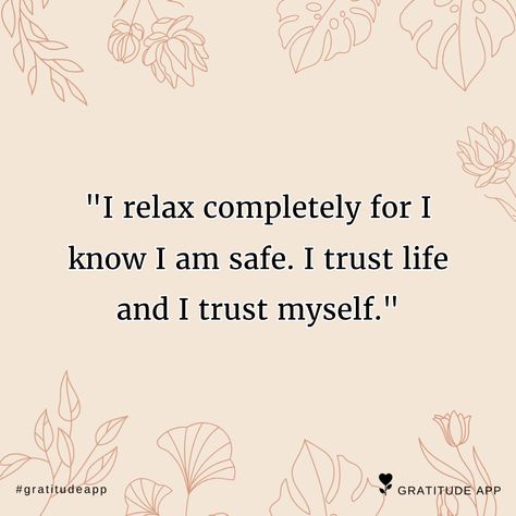 Trust Life Quotes, I Am Safe I Am Protected, I Am Safe Quotes, Trusting Yourself Affirmations, Feeling Safe Affirmations, Self Trust Affirmation, Feeling Safe Quote, Relax Affirmation, I Am Safe Affirmations