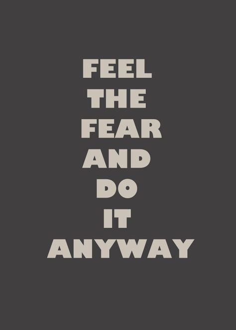 Feel the fear and do it anyway Feel The Fear And Do It Anyway, Adventure Fund, Morning Mantra, Quotes About Everything, Do It Anyway, Sports Quotes, Life Words, The Fear, Positive Words