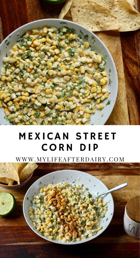 Dunk or dip your tortilla chips into this deliciously dairy free Mexican Street Corn Dip. This quick and easy dip can be made with vegan mayo to quickly adapt to a vegan recipe. Perfect for Cinco de Mayo, summer BBQs, potlucks, and more this delicious dip is an easy addition to your menu. #vegan #dip #corndip #mylifeafterdairy Easy Mexican Corn, Elote Dip, Mexican Corn Dip, Street Corn Dip, Mexican Street Corn Dip, Vegan Chips, Dairy Free Dips, Dairy Free Appetizers, Corn Dip Recipes