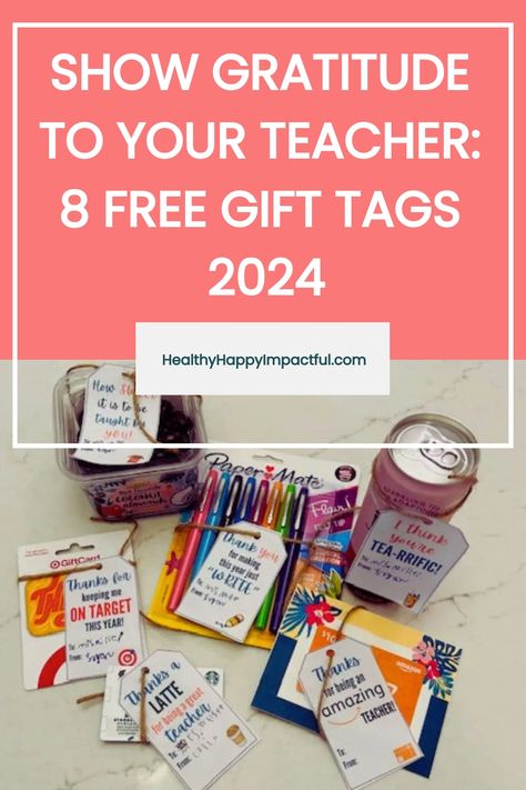 Promotional graphic for showing teacher appreciation with eight free gift tags, featuring a variety of small gifts and a link to HealthyHappyImpactful.com. Teacher Appreciation Keychain Printable, Teacher Gifts Tidylady Printables, Teacher Appreciation Marker Tag, Candle Teacher Appreciation Gift Tag, Thank You Phrases, Simply The Best Teacher Printable Tags, Free Teacher Appreciation Printables, Teachers Appreciation Week Gifts, Teacher Survival