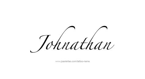 Johnathan Name Tattoo Designs Jonathan Name Tattoo, Jonathan Name, Name Tattoo Design, Design Fonts, Incredible Tattoos, Name Tattoo Designs, Name Tattoo, Name Tattoos, Letter J