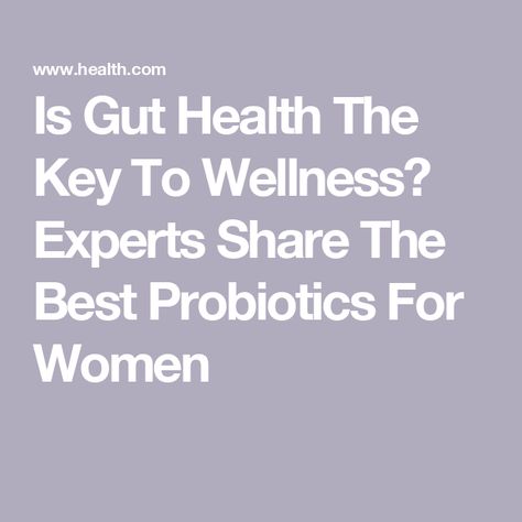 Is Gut Health The Key To Wellness? Experts Share The Best Probiotics For Women Best Probiotics For Women, Probiotics For Women, Best Probiotics, Community Hospital, Registered Dietitian, Vitamins & Supplements, Nutritional Supplements, Migraine, Dental Care