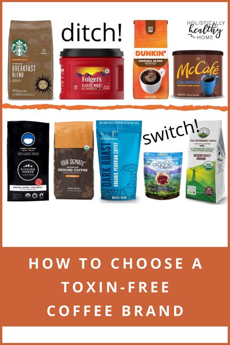 Best Coffee Brands, Nontoxic Swaps, Non Toxic Living, Nontoxic Living, Chemical Free Food, Evening Coffee, Clean Coffee, Toxic Free Living, Coffee Brands