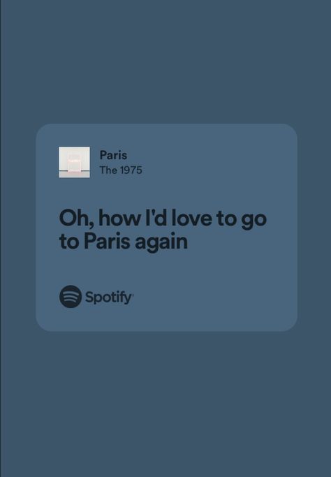 Paris The 1975, 1975 Lyrics, The 1975 Lyrics, The 1975, You Think, Thinking Of You, Paris, Quick Saves