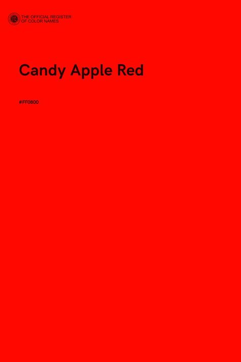 Candy Apple Red - Color Name of Hex #FF0800 Candy Apple Red Color Palette, Food Colors Palette, Red Color Pallets, Red Color Names, Apple Red Color, Red Moodboard, Pantone Cmyk, Pantone Red, Pantone Color Chart