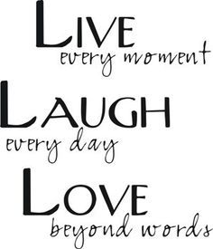 Love Beyond Words, Live Laugh Love Quotes, Mottos To Live By, Inspirational Quotes Background, Moving On In Life, Happy Words, Beyond Words, Daily Inspiration Quotes, Wonderful Words