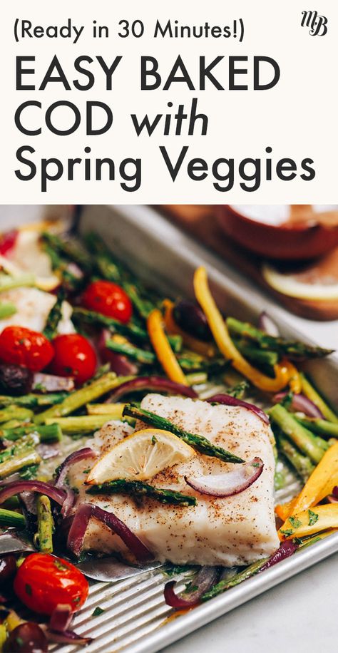 Easy Baked Cod, Low Carb Lunch Ideas, 200 Calorie Meals, Spring Veggies, Minimalist Baker, Low Carb Lunch, Spring Vegetables, Mediterranean Diet Recipes, Sheet Pan Recipes