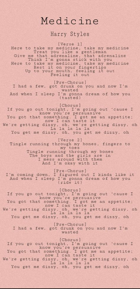 Harry Styles Medicine Lyrics Medicine Lyrics Harry Styles, Harry Styles Medicine Poster, Harry Styles Songs Quotes, Harry Styles Medicine Tattoo, Quotes From Songs Lyrics Harry Styles, Him Harry Styles Lyrics, Best Harry Styles Lyrics, Harry Styles Medicine Wallpaper, Meaningful Harry Styles Lyrics