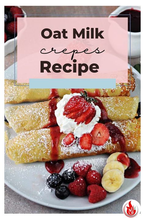 The BEST Oat Milk Crepes Recipe! And Easy and Tasty Summer Dessert Idea! Crepe Recipe No Milk, Best Oat Milk, Making Crepes, Vegan Crepes, Egg Substitute, Crepe Recipe, Crepes Recipe, How To Make Crepe, Dairy Free Breakfasts