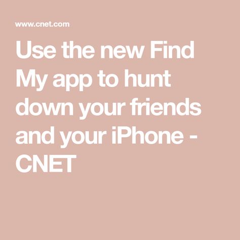 Use the new Find My app to hunt down your friends and your iPhone - CNET Find My Friends, Search Party, Iphone Features, Find Friends, Me App, Cool Tech, Ios Apps, New Iphone, Do More