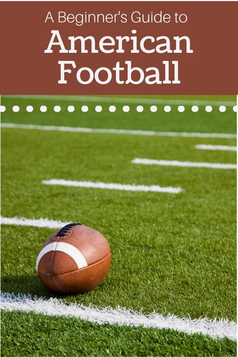 How To Throw A American Football, Football Basic Rules, Football Vocabulary, American Football Rules, Understanding Football, Football Team Colors, Football 101, Badger Football, Dean Cain