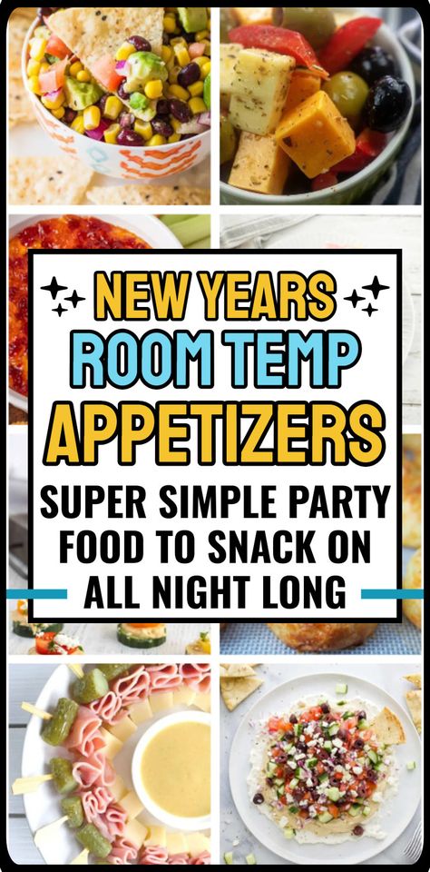 New Years Room Temp Appetizers For Snacks All Night Easy Office Party Food Ideas, Simple Cheap Appetizers, Kid Friendly Nye Food, Easy Party Foods For A Crowd, New Year Party Food Ideas, New Years Party Food Ideas, Snacks For New Years Eve Party, Nye Snacks Party Appetizers, Cheap Easy Party Food