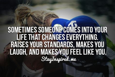 Sometimes Someone Comes Into Your Life That Changes Everything. Inspired Quotes, Special Friends, Relationship Facts, Better Person, True Love Quotes, Stay Inspired, Cute Love Quotes, Love Cute, Hopeless Romantic