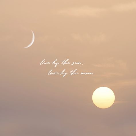 Quotes On Sun And Moon, Live By The Sun Love By The Moon Tattoo Ideas, To The Moon And Never Back Tattoo, Sun And Moon Sayings, Ruled By The Moon Tattoo, Love By The Sun Love By The Moon, Live By The Sun Love By The Moon Art, Sun And Moon Tattoo Quotes, Sol And Luna Quotes