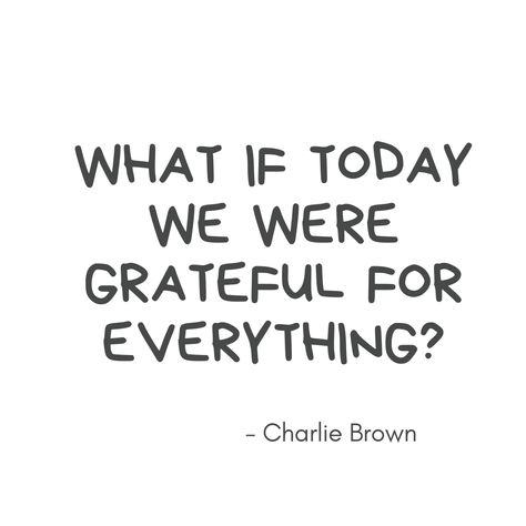 What if today we were grateful for everything? - Charlie Brown  #Positive Quote #CharlieBrown Charlie Brown Thanksgiving Quotes, Thanksgiving Whiteboard Art, Daycare Thanksgiving, April Decor, Charlie Brown Wallpaper, Charlie Brown Quotes, Charlie Brown Thanksgiving, Grateful For Everything, Brown Quotes