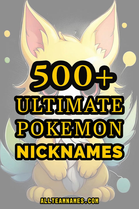 Image with text "500+ Ultimate Pokémon Nicknames" featuring a cute Pokémon-inspired creature, showcasing a collection of creative and fun nickname ideas for Pokémon trainers. Nickname Ideas, Name Combinations, Group Chat Names, Gamer Names, Shadow Riders, Strongest Pokemon, Pokemon Names, Good Nicknames, Types Of Games