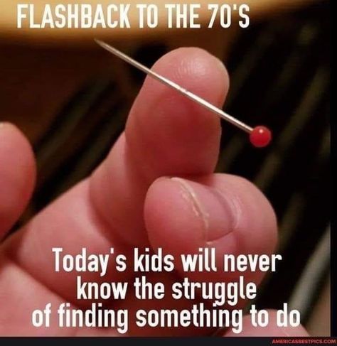 Kids Nowadays, Bored Funny, Childhood Memories 70s, Wonder Years, Funny Thoughts, Oldies But Goodies, I Remember When, Good Ole, Great Memories