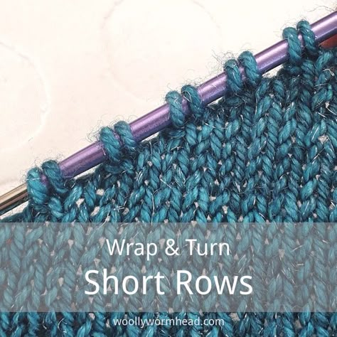 Short Rows – Wrap and Turn — Woolly Wormhead Short Rows Knitting Tutorials, Knit Techniques, Knitting Short Rows, Knitting Hacks, Knitting Help, Knitting Stitches Tutorial, Knitting Basics, Knitting Instructions, How To Purl Knit