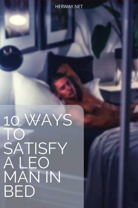 10 Ways To Satisfy A Leo Man In Bed Leo Men In Bed, Dating A Leo, Leo Man In Love, Leo Relationship, Man In Bed, Leo Man, Horoscope Relationships, Turn Him On, Leo Traits