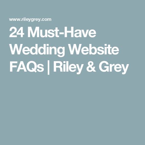 24 Must-Have Wedding Website FAQs | Riley & Grey Faq For Wedding Website, Faq Wedding Website Questions, Q&a Wedding Website, Wedding Website Questions And Answers, Wedding Website Q&a, Wedding Website Faq, Tab Template, Wedding Hashtag, Wedding Registry