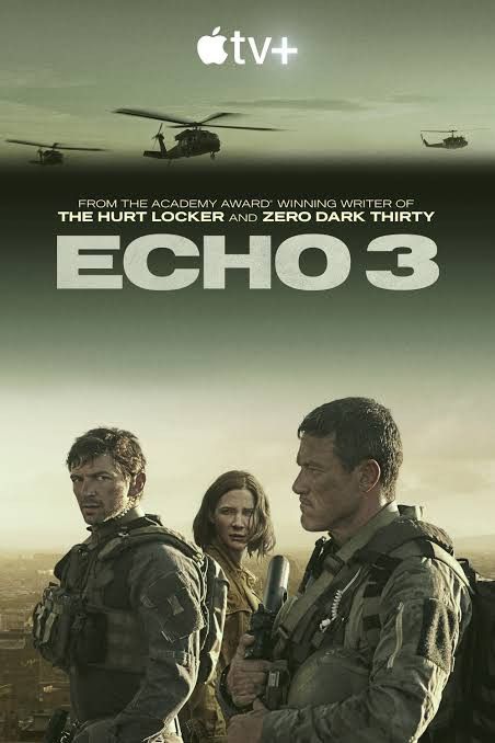 This is a series  poster of the brand new series echo 3 with military men holding a gun , a good series to watch, echo three , luke Evans echo 3, apple tv echo, Elizabeth anwels echo 3, fahim fazli Jessica Collins, Sarah Lancashire, Michiel Huisman, Hurt Locker, Hollywood Poster, Galaxy Movie, Rosario Dawson, Olivia Holt, 3 Movie