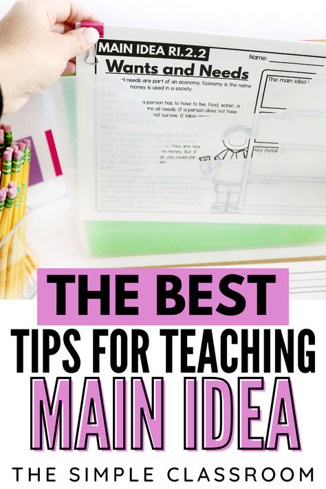 The pin shows a teacher's hand holding a worksheet about teaching main idea. The text says 'the best tips for teaching main idea'. This article is published by The Simple Classroom. Main Idea Third Grade, Main Idea And Key Details, Main Idea Activities, Simple Classroom, Teaching Main Idea, Third Grade Activities, Elementary Reading, Reading Classroom, Main Idea