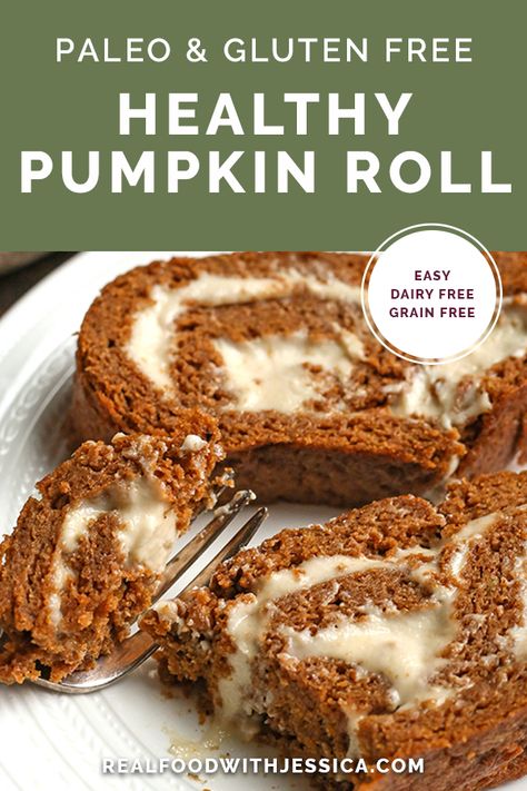 Paleo Pumpkin Roll - Real Food with Jessica Fall Dinner Recipes Whole 30, Gluten Free Dairy Free Pumpkin Roll, Healthy Pumpkin Roll, Healthy Pumpkin Dessert Clean Eating, Whole 30 Thanksgiving Dessert, Healthy Pumpkin Roll Recipe, Paleo Pumpkin Dessert Recipes, Paleo Quick Breakfast, Whole 30 Pumpkin Recipes