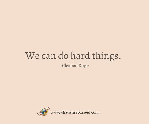 We Can Do Hard Things Tattoo, Glennon Doyle Melton Quotes, Glennon Doyle Quotes, Book Jar, Manifest 2023, We Can Do Hard Things, Glennon Doyle, Phone Widgets, Do Hard Things