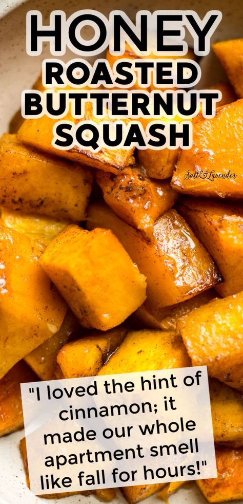 closeup of squash in a bowl with text overlay that reads honey roasted butternut squash - "I loved the hint of cinnamon; it made our whole apartment smell like fall for hours!" Honey Roasted Butternut Squash, Butternut Squash Recipes Healthy, Butternut Squash Side Dish, Healthy Squash Recipes, Butternut Squash Recipes Roasted, Butternut Recipes, Butternut Squash Recipe, Acorn Squash Recipes, Roasted Vegetable Recipes