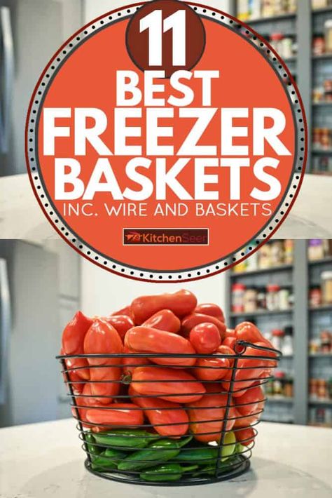 11 Best Freezer Baskets [Inc. Wire and Plastic] - Kitchen Seer Chest Freezer Organization, Basket Labels, Freezer Organization, Kitchen Organizers, Frozen Foods, Chest Freezer, Bottom Freezer, Frozen Veggies, Wire Basket