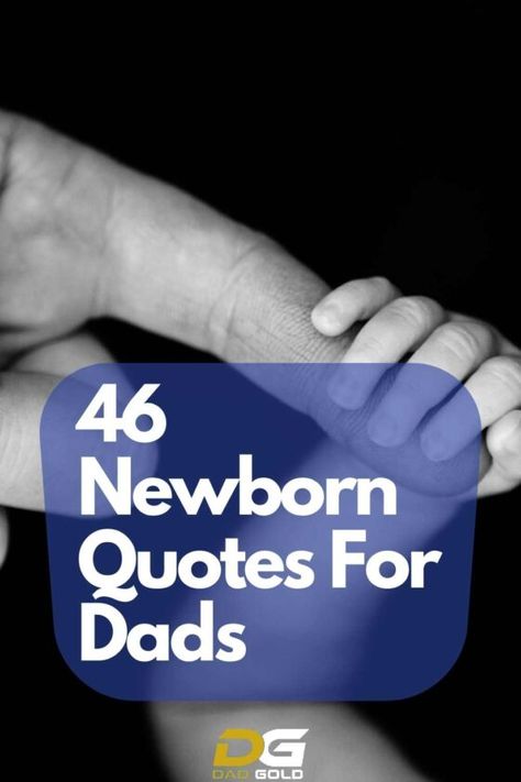 First Time Dad Quotes, Newborn Quotes Boy, New Father Quotes, New Dad Quotes, Newborn Baby Quotes, Letter To Father, Photoshoot Quotes, Looking For Quotes, Newborn Quotes