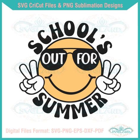 schools-out-for-summer-svg-for-cricut-sublimation-files Schools Out For Summer, Teacher Summer, School's Out For Summer, Tshirt Printing Design, Summer Clipart, Summer Svg, Sublimation Files, Holiday Svg, End Of School