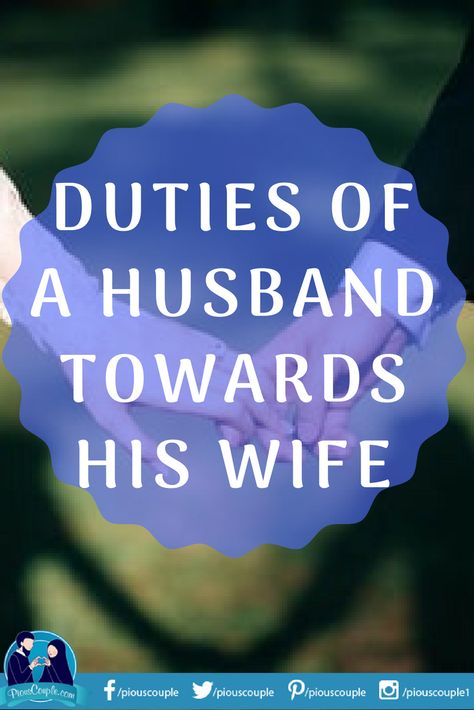 DUTIES OF A HUSBAND TOWARDS HIS WIFE #Life #Husband #Wife #Duties Wife Expectations From Husband Quotes, Husband Responsibility Quotes, Husbands Responsibility To Wife, Husbands Duty To His Wife, Traits Of A Good Husband, Duties Of A Husband, Head Of Household Husband, Expectations Of A Husband, Ignored Wife Quotes