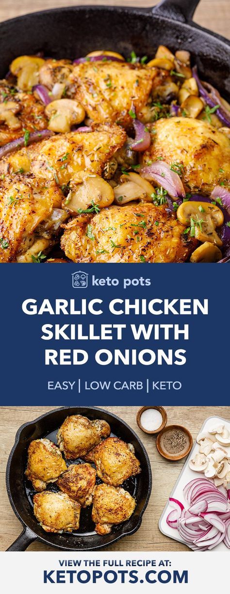 Keto Garlic Chicken Skillet with Red Onions and Mushrooms - Keto Pots Chicken And Red Onion Recipes, Recipes With Red Onion Dinners, Chicken Red Onion Recipes, Red Onion Chicken, Garlic Chicken Skillet, Keto Garlic Chicken, Turkey Entrees, Keto Entrees, Keto Chicken Soup