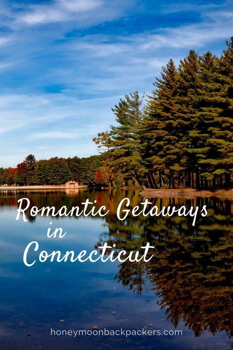 Cheap Weekend Getaways, Visit Connecticut, Things To Do In Connecticut, Connecticut Travel, Weekend In Nyc, Plan Paris, Dream Honeymoon, Romantic Things To Do, New England Travel