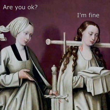 The best of memes, funny posts, fails, humor and hilarious messages, Everything Is Fine Meme, Classical Art Memes, Art Jokes, History Humor, Are You Ok, Art Memes, Medieval Art, Classical Art, Acupuncture