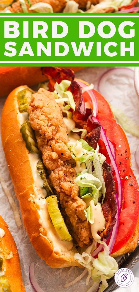 Bird Dog Sandwich l Belly Full Chicken Bacon Club Sandwich, Hot And Cold Sandwiches, Fancy Chicken Sandwiches, Grilled Sandwiches Ideas, Best Sandwiches For Dinner, Sandwich Sliders Recipes, Blue Collar Recipes, Hot Dog Bun Ideas, Chicken Tender Sandwich Recipes