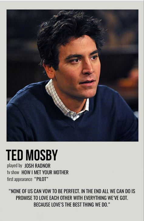 minimal polaroid character poster for ted mosby from how i met your mother Infj Characters, Ted And Robin, Robin Scherbatsky, How Met Your Mother, Ted Mosby, Character Poster, Friends Scenes, Character Cards, Psychology Fun Facts