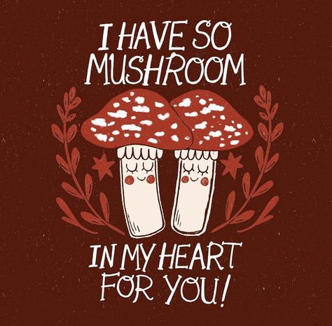 I Love You So Mushroom, Mushroom Love Quotes, Mushroom Quotes Funny, Mushroom Jokes, Valentines Mushroom Wallpaper, Cute Mushroom Sayings, Mushroom Quotes, Jules Aesthetic, Valentines Flash