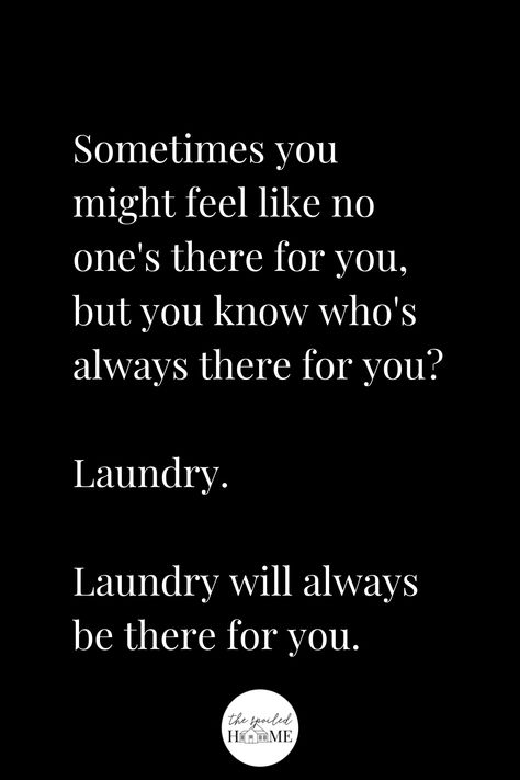 Shalia’s Modern Laundry Room Update | The Spoiled Home | Laundry Quotes || Sometimes you might feel like no ones there for you, but you know who's there for you? Laundry. Laundry will always be there for you. #Laundry #LaundryQuotes #laundryquotesfunny #laundryquoteshumor #laundryuotesfunnyhumor Laundry Quotes Humor, Laundry Quotes Inspiration, Laundry Sayings, Laundry Quotes Funny, Laundry Meme, Spoiled Quotes, Laundry Marketing, Laundry Room Quotes, Laundry Quotes