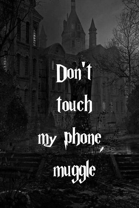 Don’t Touch My Phone Muggle Wallpaper, Dont Touch My Phone Harry Potter, Harry Potter Wallpaper Dont Touch My Phone Muggle, Dont Touch My Phone Wallpapers Aesthetic Black, Don't Touch My Phone Lockscreen, Dont Touch My Laptop Wallpapers, Dont Touch My Phone Lockscreen, Don't Touch My Phone Muggle, Don't Touch My Phone Wallpapers Iphone