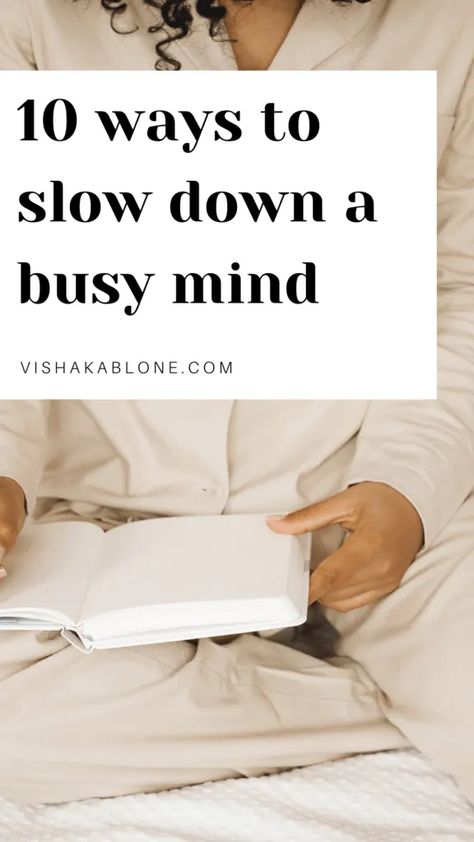 10 ways to slow down a busy mind - Vishaka Blone Slow Living Lifestyle, Living A Simple Life, Organize Life, Busy Mind, Simple Living Lifestyle, Vipassana Meditation, Native American Music, Monkey Mind, Simplify Life