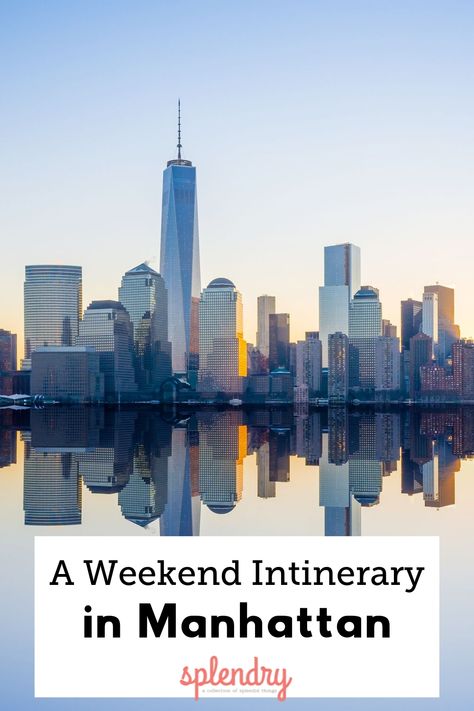 Manhattan Itinerary, New York Weekend Itinerary, Manhattan Trip, New York Itenary, New York Three Day Itinerary, New York City 4 Day Itinerary, Nyc Trip Planning, New York Activities, Manhattan Ny