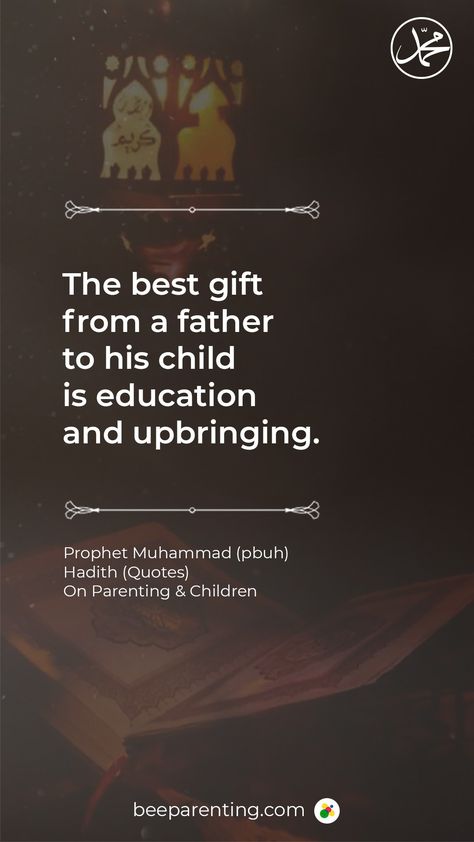 Prophet Mohammed (pbuh) Hadith (quotes) On Parenting & Children (Part 1) Nasreen Name Dp, Prophet Mohammed Quotes, Quotes On Parenting, Islamic Parenting, Raising Kids Quotes, Saw Quotes, Prophet Quotes, Prophet Mohammed, Prophet Mohammad