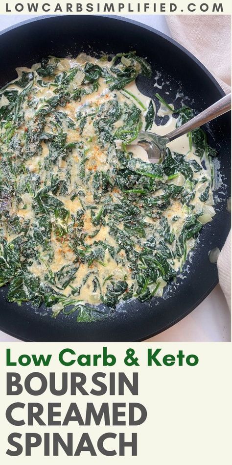 Boursin And Spinach, Creamed Spinach With Cream Cheese, Boursin Cheese Recipes Low Carb, Boursin Creamed Spinach, Creamed Spinach With Boursin Cheese, Boursin Keto Recipe, Boursin Vegetables, Boursin Cheese Recipes Keto, Keto Boursin Cheese Recipes