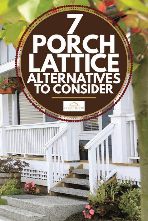 7 Porch Lattice Alternatives To Consider - Home Decor Bliss Lattice Exterior House, Different Lattice Ideas, Under Porch Lattice Ideas, Lattice Porch Skirt, Front Porch Lattice Alternative, Lattice For Porch, Front Porch With Lattice, Alternative To Lattice Under Porch, Under Deck Lattice Alternative