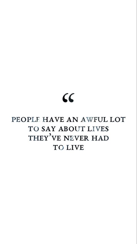 Opinions About My Life Quotes, Over Opinionated People Quote, Keep My Opinions To Myself Quotes, Didn't Ask For Your Opinion Quotes, Pompous People Quotes, Pushed Aside Quotes, Menty B Quotes, Inconvience Quotes, Scrutiny Quotes